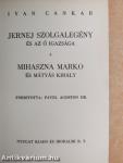 Jernej szolgalegény és az ő igazsága/Mihaszna Marko és Mátyás király