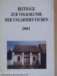 Beiträge zur Volkskunde der Ungarndeutschen 2001