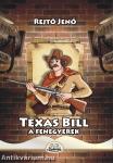 Texas Bill,a fenegyerek