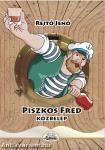Piszkos Fred közbelép