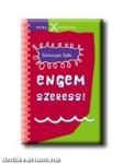 Engem szeress!