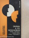 Dráma a XX. században - Gorkij, Bulgakov, Garcia Lorca, O'Neill, Dürrenmatt