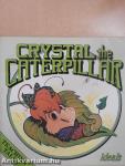 Crystal the Caterpillar