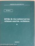 Építési és pályafenntartási műszaki adatok, előírások II.