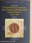 A pannonhalmi konvent hiteleshelyi működésének oklevéltára II.