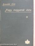 Nagy magyarok élete II/1-3.