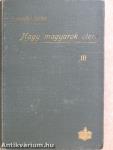 Nagy magyarok élete III/1-3.