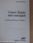 Unsere Kinder sind unmöglich