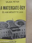 A Watergate-ügy és ami mögötte van