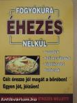 Fogyókúra éhezés nélkül