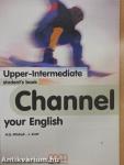 Channel your English - Upper-Intermediate - Student's Book