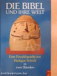 Die Bibel und ihre Welt I-II.