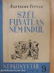 Szél fuvatlan nem indul