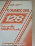 Commodore 128 - Das große GRAFIK-Buch