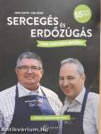 Sercegés és erdőzúgás