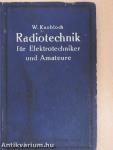 Radiotechnik für Elektrotechniker und Amateure