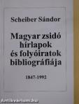 Magyar zsidó hírlapok és folyóiratok bibliográfiája 1847-1992