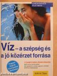 Víz - a szépség és a jó közérzet forrása