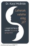 Lehetek valaha elég jó? - A narcisztikus anyák lányainak gyógyulása