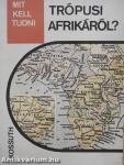 Mit kell tudni Trópusi Afrikáról?