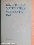 Középiskolai matematikai versenyek 1967