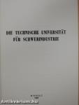 Die Technische Universität für Schwerindustrie