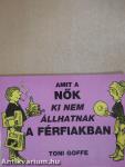 Amit a nők ki nem állhatnak a férfiakban