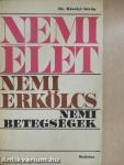 Nemi élet, nemi erkölcs, nemi betegségek