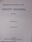 Lorántfy Zsuzsánna I-II.