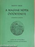 A magyar népek őstörténete I-III.