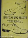 Cipőfelsőrész-készítő technológia I.