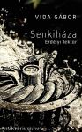 Senkiháza. Erdélyi lektűr