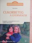 Cukorbeteg a gyermekem