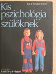 Kis pszichológia szülőknek