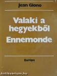 Valaki a hegyekből/Ennemonde