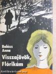 Visszajövök, Flórikám