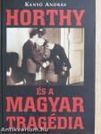 Horthy és a magyar tragédia