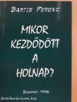 Mikor kezdődött a holnap? (dedikált példány)