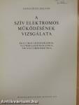 A szív elektromos működésének vizsgálata