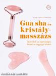 Gua sha és kristálymasszázs