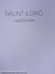 Bálint Ildikó: Naplótöredék