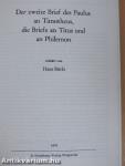 Der zweite Brief des Paulus an Timotheus, die Briefe an Titus und an Philemon