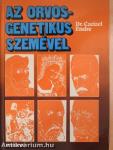 Az orvos-genetikus szemével