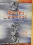 Are You Listening?