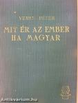 Mit ér az ember ha magyar