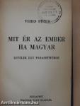 Mit ér az ember ha magyar