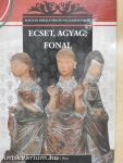 Ecset, agyag, fonal