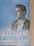 Életet Krisztusért