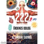 222 érdekes dolog az emberi testről