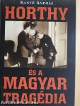 Horthy és a magyar tragédia